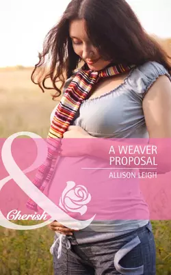 A Weaver Proposal Allison Leigh