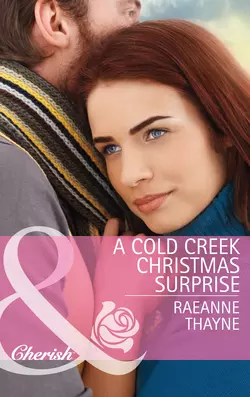 A Cold Creek Christmas Surprise RaeAnne Thayne