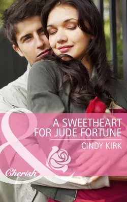 A Sweetheart for Jude Fortune, Cindy Kirk