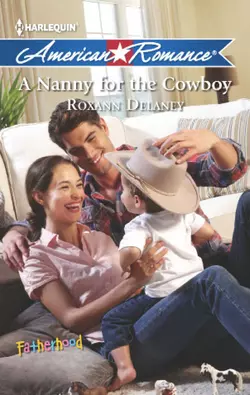 A Nanny for the Cowboy Roxann Delaney