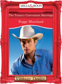 The Texan′s Convenient Marriage, Peggy Moreland