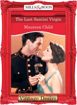 The Last Santini Virgin Maureen Child