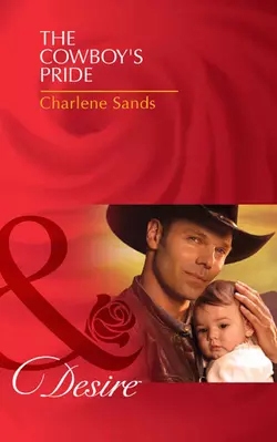 The Cowboy′s Pride Charlene Sands