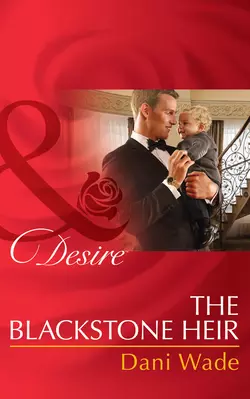 The Blackstone Heir, Dani Wade