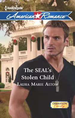 The SEAL′s Stolen Child, Laura Altom