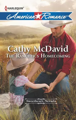 The Rancher′s Homecoming Cathy McDavid