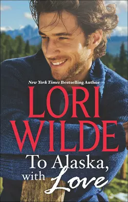 To Alaska, With Love: A Touch of Silk, Lori Wilde