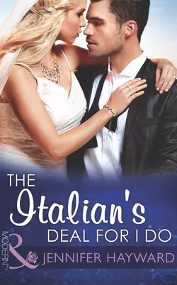 The Italian′s Deal for I Do, Jennifer Hayward