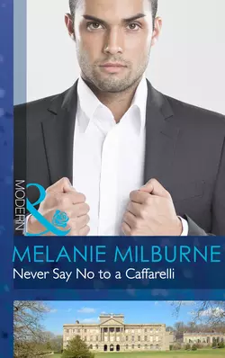 Never Say No to a Caffarelli MELANIE MILBURNE