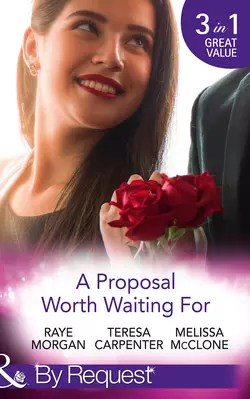 A Proposal Worth Waiting For: The Heir′s Proposal / A Pregnancy, a Party & a Proposal / His Proposal, Their Forever, Raye Morgan