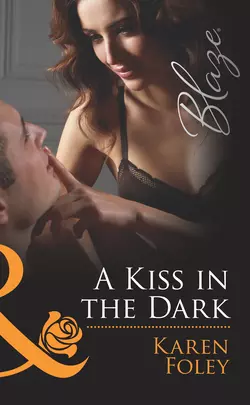 A Kiss in the Dark Karen Foley