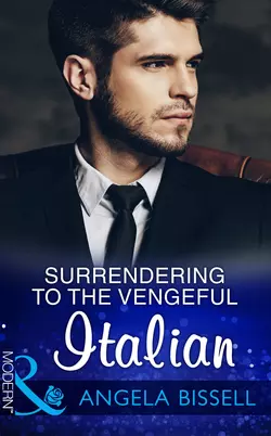 Surrendering To The Vengeful Italian, Angela Bissell