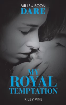 My Royal Temptation: A sexy royal romance book! Perfect for fans of Fifty Shades Freed, Riley Pine