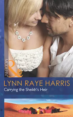 Carrying the Sheikh′s Heir, Lynn Harris