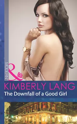 The Downfall of a Good Girl Kimberly Lang