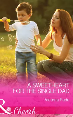 A Sweetheart for the Single Dad Victoria Pade