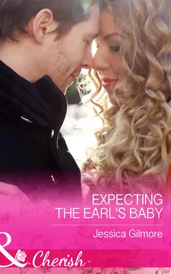 Expecting the Earl′s Baby Jessica Gilmore