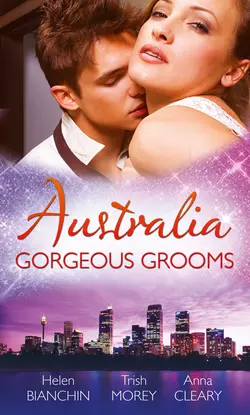 Australia: Gorgeous Grooms: The Andreou Marriage Arrangement  His Prisoner in Paradise  Wedding Night with a Stranger HELEN BIANCHIN и Trish Morey