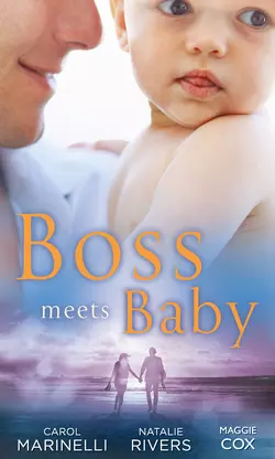 Boss Meets Baby: Innocent Secretary...Accidentally Pregnant  The Salvatore Marriage Deal  The Millionaire Boss′s Baby Natalie Rivers и Maggie Cox