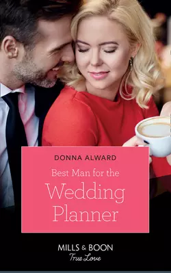 Best Man For The Wedding Planner, DONNA ALWARD