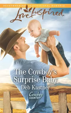 The Cowboy′s Surprise Baby Deb Kastner