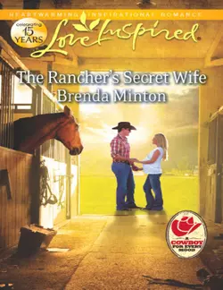 The Rancher′s Secret Wife Brenda Minton