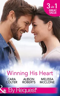 Winning His Heart: The Millionaire′s Homecoming  The Maverick Millionaire Melissa McClone и Cara Colter