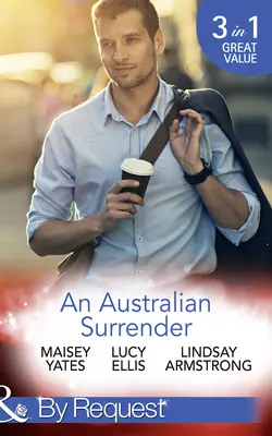 An Australian Surrender: Girl on a Diamond Pedestal / Untouched by His Diamonds / A Question Of Marriage, Lucy Ellis