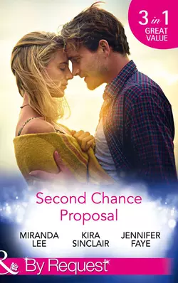 Second Chance Proposal: A Man Without Mercy / Bring It On / Rancher to the Rescue, Miranda Lee