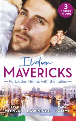 Italian Mavericks: Forbidden Nights With The Italian: The Forbidden Ferrara / Surrendering to the Italian′s Command / The Unwanted Conti Bride, Ким Лоренс