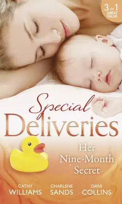 Special Deliveries: Her Nine-Month Secret: The Secret Casella Baby / The Secret Heir of Sunset Ranch / Proof of Their Sin, Кэтти Уильямс