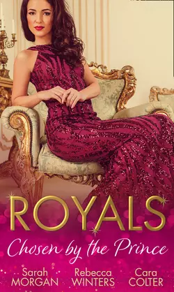 Royals: Chosen By The Prince: The Prince′s Waitress Wife / Becoming the Prince′s Wife / To Dance with a Prince, Rebecca Winters