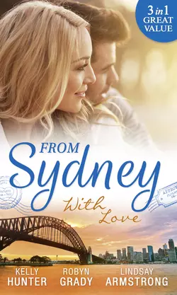 From Sydney With Love: With This Fling... / Losing Control / The Girl He Never Noticed, Kelly Hunter