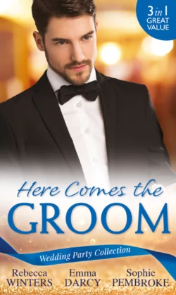 Wedding Party Collection: Here Comes The Groom: The Bridegroom′s Vow / The Billionaire Bridegroom, Rebecca Winters