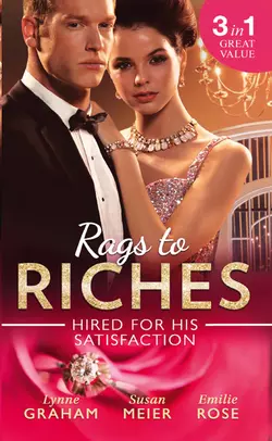 Rags To Riches: Hired For His Satisfaction: A Ring to Secure His Heir / Nanny for the Millionaire′s Twins / The Ties that Bind, Линн Грэхем