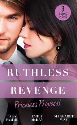 Ruthless Revenge: Priceless Proposal: The Sicilian′s Surprise Wife  Secret Heiress  Secret Baby  Guardian to the Heiress Margaret Way и Emily McKay