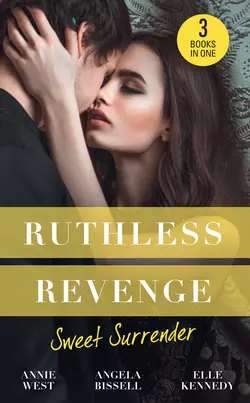 Ruthless Revenge: Sweet Surrender: Seducing His Enemy′s Daughter / Surrendering to the Vengeful Italian / Soldier Under Siege, Annie West