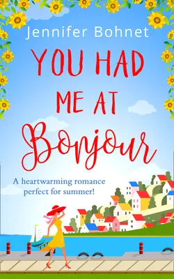 You Had Me At Bonjour, Jennifer Bohnet