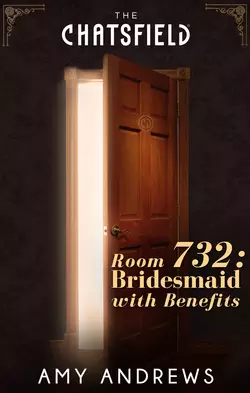 Room 732: Bridesmaid with Benefits, Amy Andrews