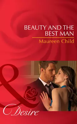 Beauty and the Best Man, Maureen Child