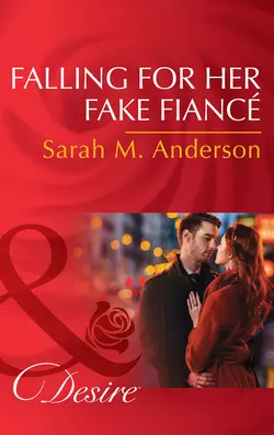 Falling For Her Fake Fiancé, Sarah Anderson