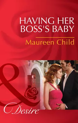 Having Her Boss′s Baby Maureen Child