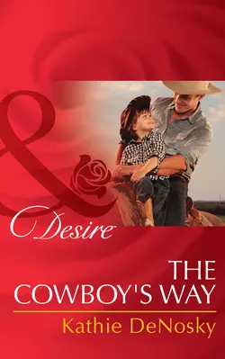 The Cowboy′s Way Kathie DeNosky