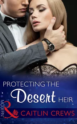 Protecting the Desert Heir, CAITLIN CREWS