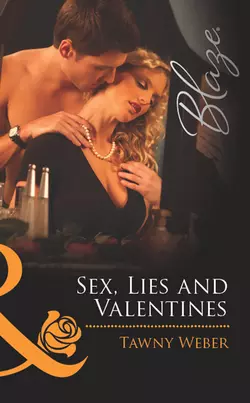 Sex, Lies and Valentines, Tawny Weber