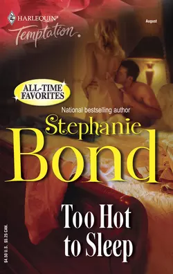 Too Hot to Sleep, Stephanie Bond