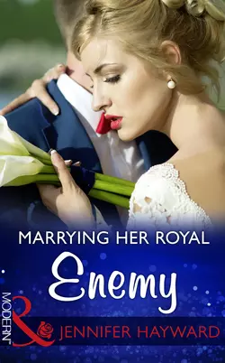 Marrying Her Royal Enemy, Jennifer Hayward