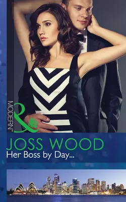 Her Boss by Day..., Joss Wood