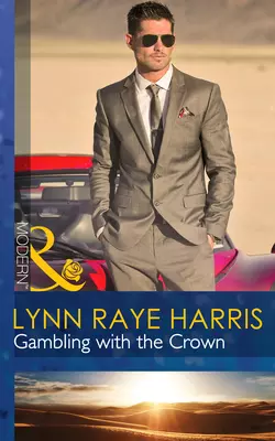 Gambling with the Crown Lynn Harris