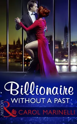 Billionaire Without A Past, Carol Marinelli